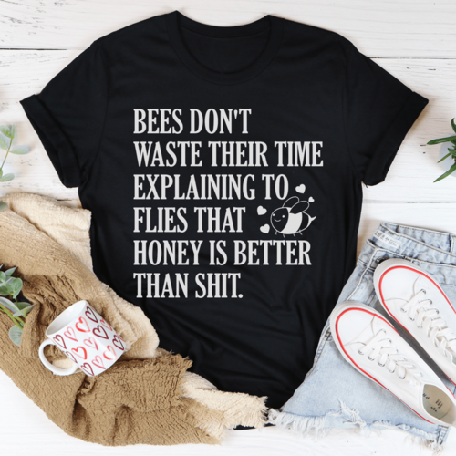 Bees Don't Waste Their Time T-Shirt - Motivational Bee Lover Tee