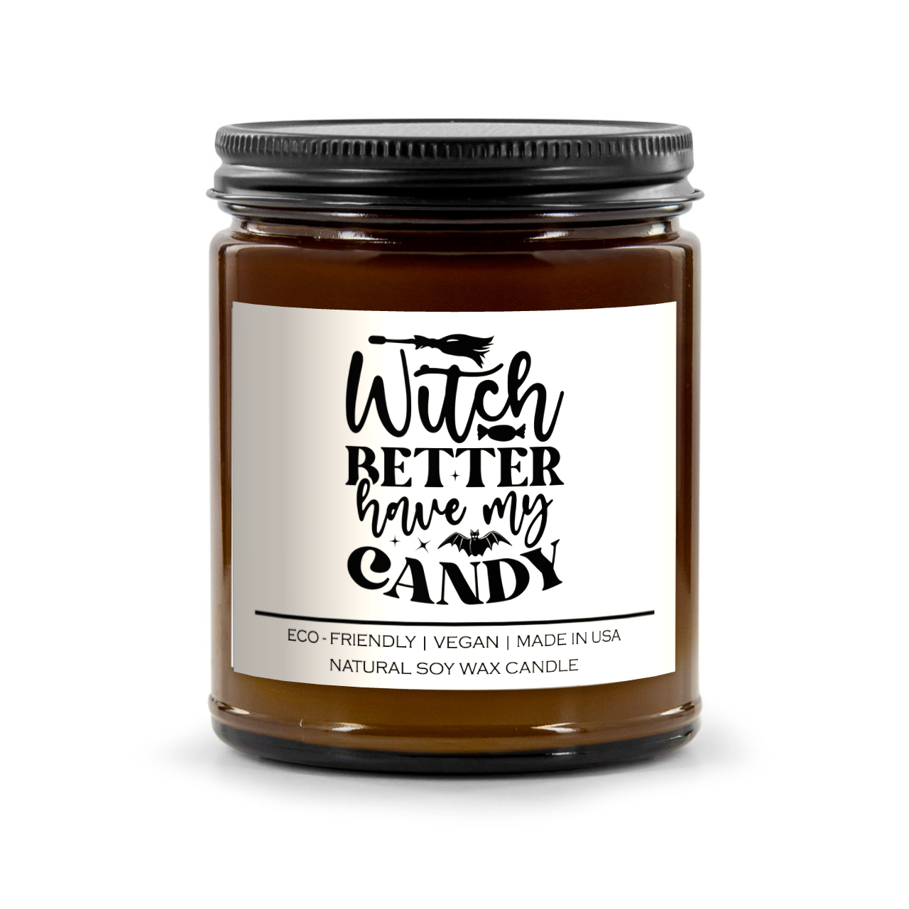 Witch Better Have My Candy Candle