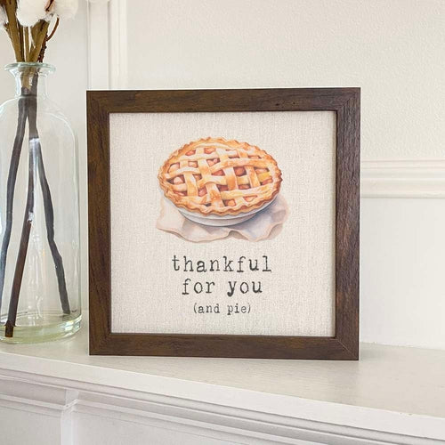 Thankful for Pie - Framed Sign