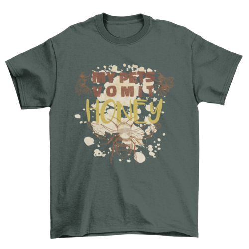 Bee pet honey quote t-shirt