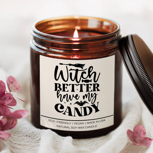 Witch Better Have My Candy Candle