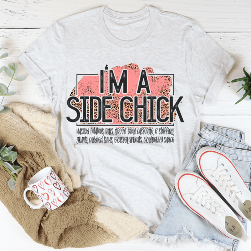 I'm A Side Chick Thanksgiving T-Shirt