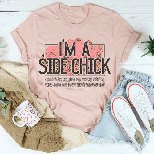 I'm A Side Chick Thanksgiving T-Shirt