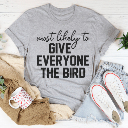 Most Likely To Give Everyone The Bird Thanksgiving Tee
